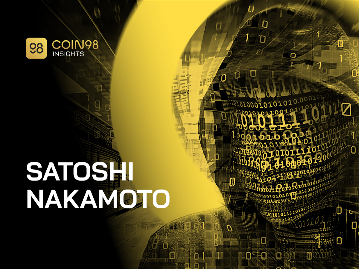 Satoshi Nakamoto là ai? Chiếc mặt nạ siêu bí ẩn của phù thuỷ Bitcoin